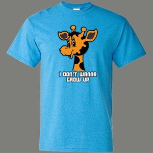 I DONT WANNA GROW UP TOYS GIRAFFE PARODY HUMOR TEE